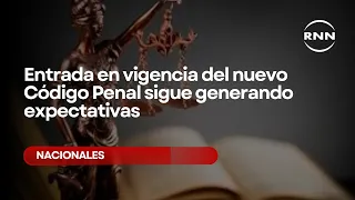 The implementation of the new Penal Code continues to generate high expectations