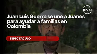 Juan Luis Guerra se une a Juanes para ayudar a familias en Colombia