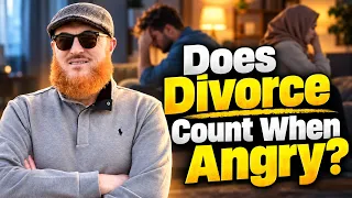 Does Divorce Count When Angry? | Dr Muhammad Salah