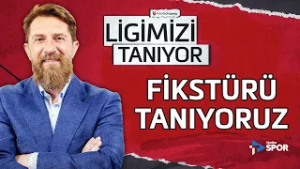 Fikstürü Tanıyoruz | Erman Özgür ile Ligimizi Tanıyor #24