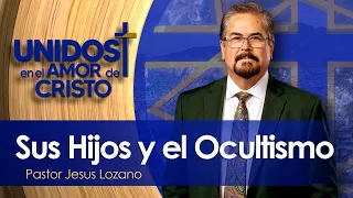 Unidos en El Amor de Cristo con Pastor Jesus Lozano  08-19-26