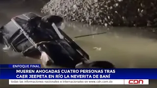 Four people drown after SUV falls into La Neverita river in Baní
