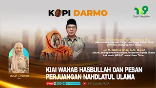 Kiai Wahab Hasbullah and the Message of Nahdlatul Ulama's Struggle | KOPI DARMO