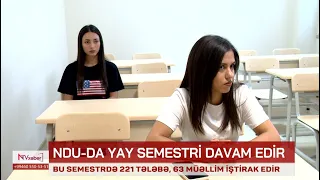 NDU-da yay semestri davam edir