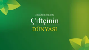 ÇİFTÇİNİN DÜNYASI 19 ŞUBAT 2026