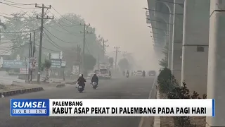 SOUTH SUMATRA TODAY - THICK SMOG IN PALEMBANG THIS MORNING