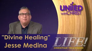 "Divine Healing" - Jesse Medina (United 9 3 26)
