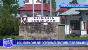 LOCUITORII COMUNEI CORBII MARI SUNT UMILIŢI DE PRIMAR !