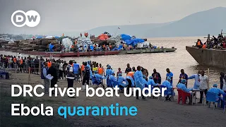 DR Congo river boat under quarantine as Ebola deaths top 4,000 | DW News