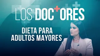 ‘Los Doctores’: Dieta para adultos mayores