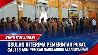 CENTRAL GOVERNMENT APPROVES PROPOSAL, SAROLANGUN REGENCY ASN 13TH MONTH SALARY TO BE DISBURSED