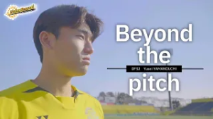 DF32  山之内 佑成選手『Rising Reysol！』～Beyond the Pitch ～ (2026年2月22日放送)