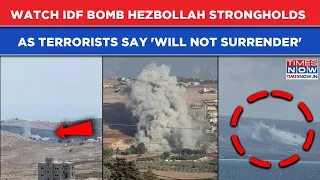 IDF Bombs Hezbollah Dens As Terror Group Says 'Will Not Surrender’| New Israel-Lebanon War Scare?