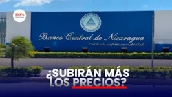 ¿Todo más caro en Nicaragua? Banco Central eleva previsión de inflación para 2026