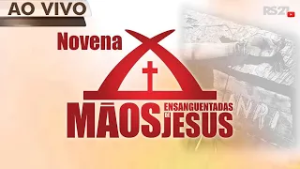 Novena das Mãos Ensaguentadas de Jesus l 2° Dia: A Humildade l  Rede Secúlo 21