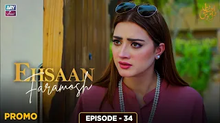 Ehsaan Faramosh Episode 34 | Promo | Momina Iqbal | ARY Zindagi