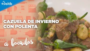 A BOCADOS: Cazuela de invierno con polenta