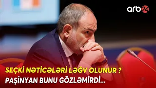Müxalifət Paşinyanı küncə "sıxışdırdı" - Seçki nəticələri LƏĞV OLUNUR? - İrəvanda siyasi xaos...