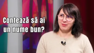 Ep.135 Pericolele generației noastre - Un nume bun - Florina Onaga