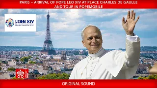 Parigi – Arrivo a Place Charles de Gaulle e giro in papamobile, 26 Settembre 2026 – Papa Leone XIV