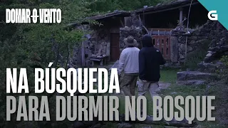 Adrián and Lethal Crysis look for where to SLEEP IN THE FOREST | TAMING THE WIND