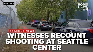 #BREAKING: Witnesses recount shooting at Seattle Center Sunday