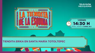 Tiendita Erika en Santa María Totoltepec | La Tiendita de la Esquina | 21-08-2026