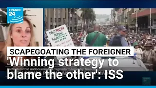'Politically expedient': Immigrants in South Africa and 'around the world' face wrath of xenophobia