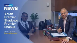 Youth Premier Gains Firsthand Governance Insight with Premier | Wednesday 26 August  | CIGtv News