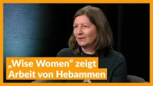 „Wise Women“ zeigt facettenreiche Arbeit von Hebammen