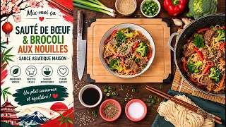 Mix-moi ça: Sauté de Bœuf & Brocoli aux Nouilles | Sauce Asiatique Maison