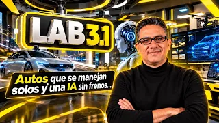 Autos que se manejan solos y una IA sin frenos: el futuro ya llegó| Episodio 7 Lab 3.1