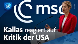 Münchner Sicherheitskonferenz: Kallas reagiert auf Kritik der USA