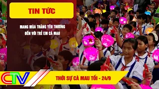 CA MAU EVENING NEWS 9/24/2026 | BRINGING A SEASON OF LOVE TO THE CHILDREN OF CA MAU