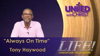 "Always On Time" - Tony Haywood (united 8 20 26)