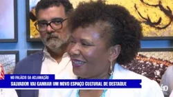 CCBB SALVADOR TO OPEN IN NOVEMBER AT PALÁCIO DA ACLAMAÇÃO | TVE NEWS 10/19/2026