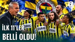 Fenerbahçe'nin Alanyaspor Karşısındaki İlk 11'i Belli Oldu! İşte İsmail Kartal'ın Tercihi...