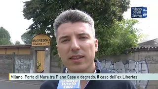 Milan, Porto di Mare between Housing Plans and decay: the ex-Libertas case