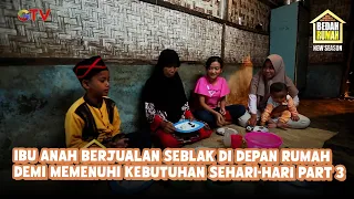 Ibu Anah Berjualan Seblak Di Depan Rumah Demi Memenuhi Kebutuhan Sehari-hari Part 3 | Bedah Rumah