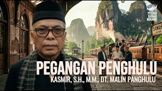 PEGANGAN PENGHULU - KASMIR DT. MALIN PANGHULU