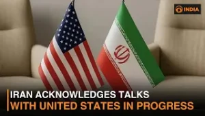 Iran Acknowledges Talks With United States in Progress