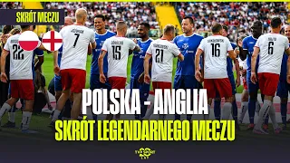 HIGHLIGHTS: POLAND – ENGLAND. STARS BACK ON the PITCH! LEGENDARY MATCH