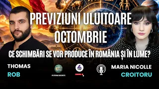 PREVIZIUNI ULUITOARE OCTOMBRIE: CE SCHIMBĂRI SE VOR PRODUCE ÎN ROMÂNIA ȘI ÎN LUME? – CU THOMAS ROB