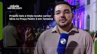 Seis e Meia Project hosts singer Silva at Praça Pedro II in Teresina