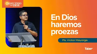 Through God We Shall Do Valiantly | Ps. Víctor Mayorga