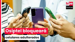 Osiptel to block 360,000 cell phones with altered IMEIs to strengthen public security