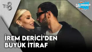 İrem Derici'den Aşkı İçin İtiraf | Gel Konuşalım 255. Bölüm