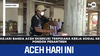 Banda Aceh District Attorney Executes Social Work Sentence for Convict at Islamic Boarding School...