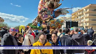CARNEVALE  PER SCIACCA TURISMO LA MANIFESTAZIONE GENERA TURISMO, CHIESTA EDIZIONE ESTIVA