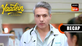 Hui Gumm Yaadein Ek Doctor, Do Zindagiyaan | Ep 100 & Ep 101 | RECAP | यादें